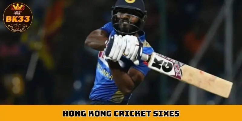 Hong Kong cricket sixes