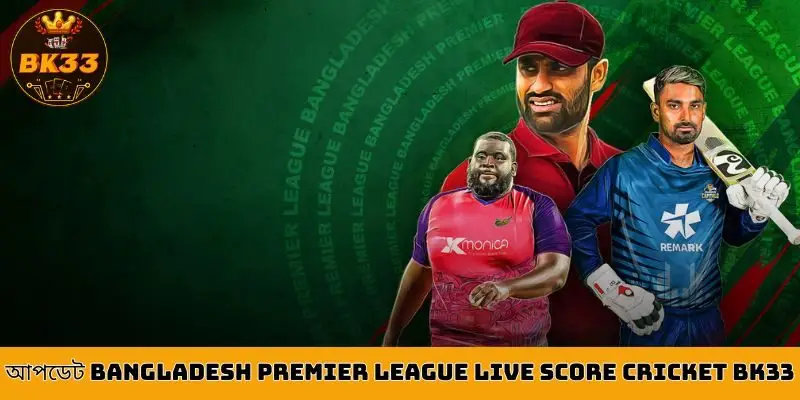 Bangladesh Premier League Live Score Cricket